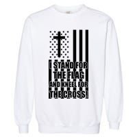 Stand For the Flag and Kneel for the Cross USA Flag Garment-Dyed Sweatshirt