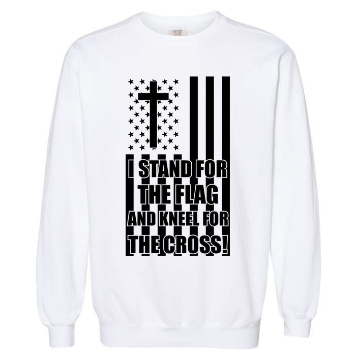 Stand For the Flag and Kneel for the Cross USA Flag Garment-Dyed Sweatshirt