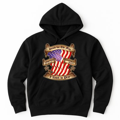 Stand For The Flag I Kneel To Pray United We Stand Divided We Fail Hoodie