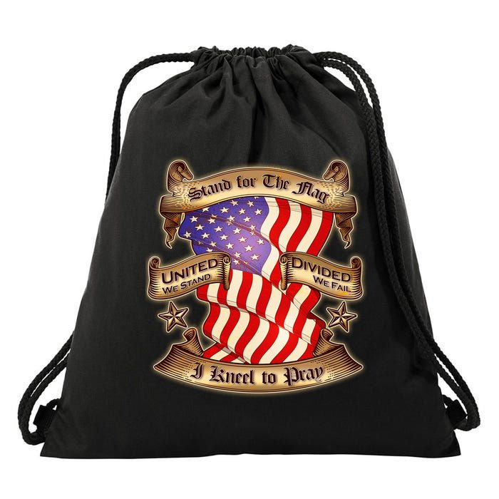 Stand For The Flag I Kneel To Pray United We Stand Divided We Fail Drawstring Bag