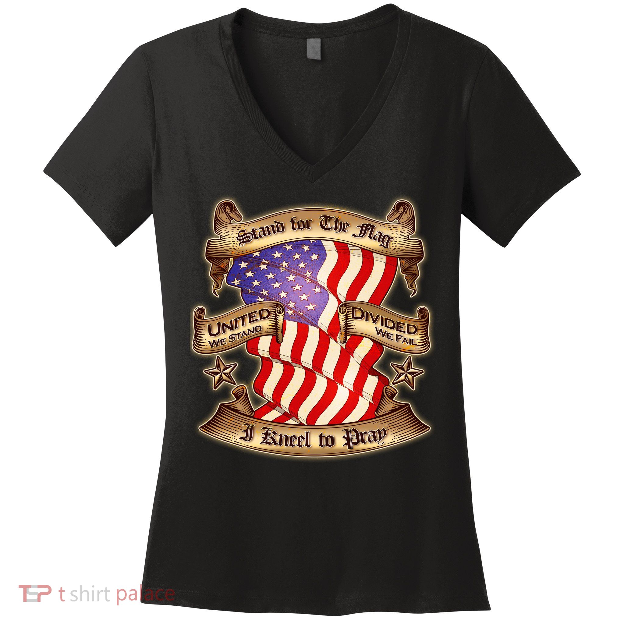 Stand For The Flag I Kneel To Pray United We Stand Divided We Fail Women's V-Neck T-Shirt