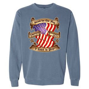 Stand For The Flag I Kneel To Pray United We Stand Divided We Fail Garment-Dyed Sweatshirt