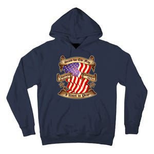 Stand For The Flag I Kneel To Pray United We Stand Divided We Fail Tall Hoodie