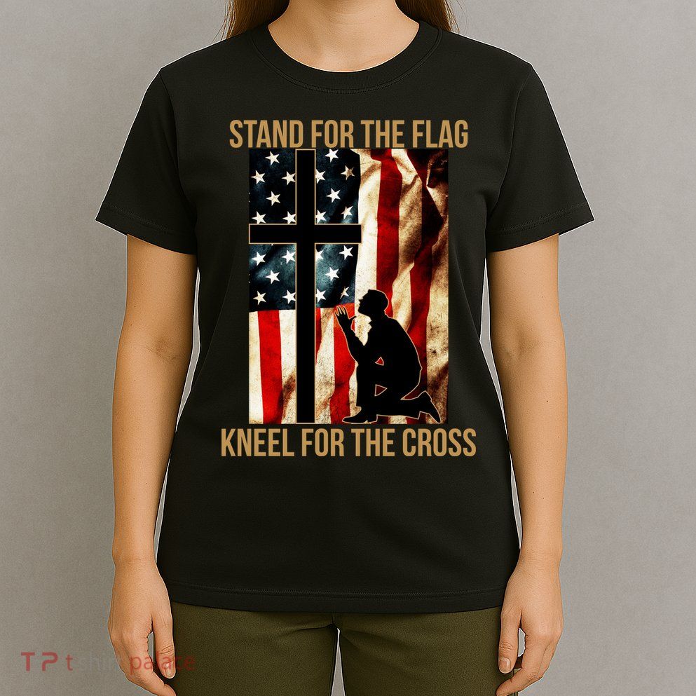 Stand For the Flag Kneel for the Cross T-Shirt