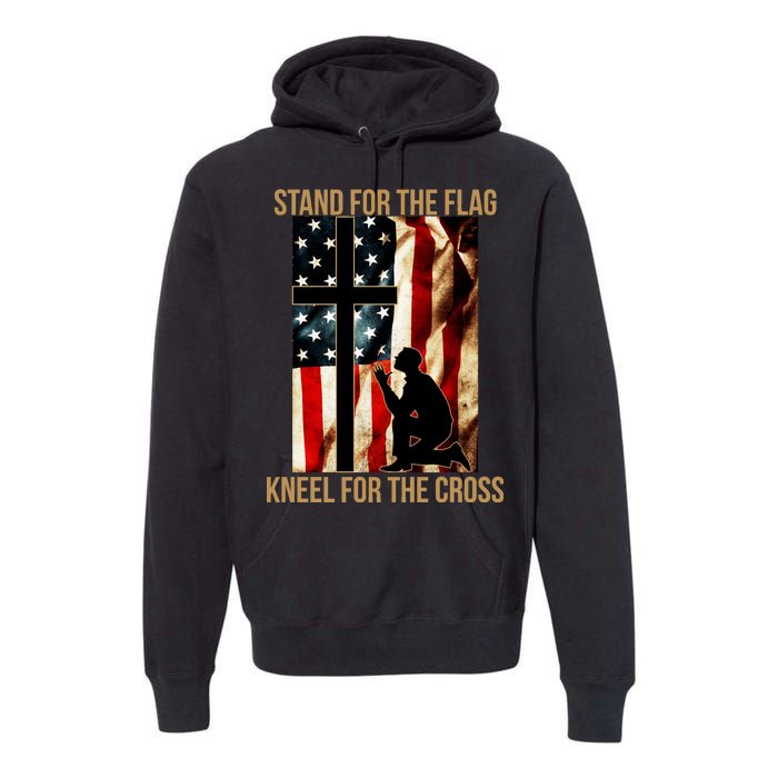 Stand For the Flag Kneel for the Cross Premium Hoodie