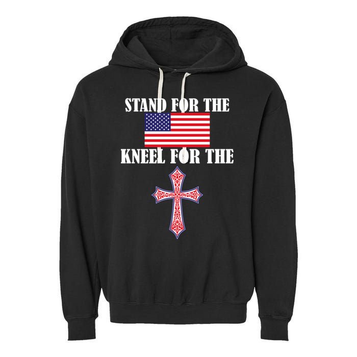 Stand For the Flag Kneel For the Cross National Anthem Garment-Dyed Fleece Hoodie