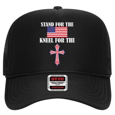 Stand For the Flag Kneel For the Cross National Anthem High Crown Mesh Back Trucker Hat