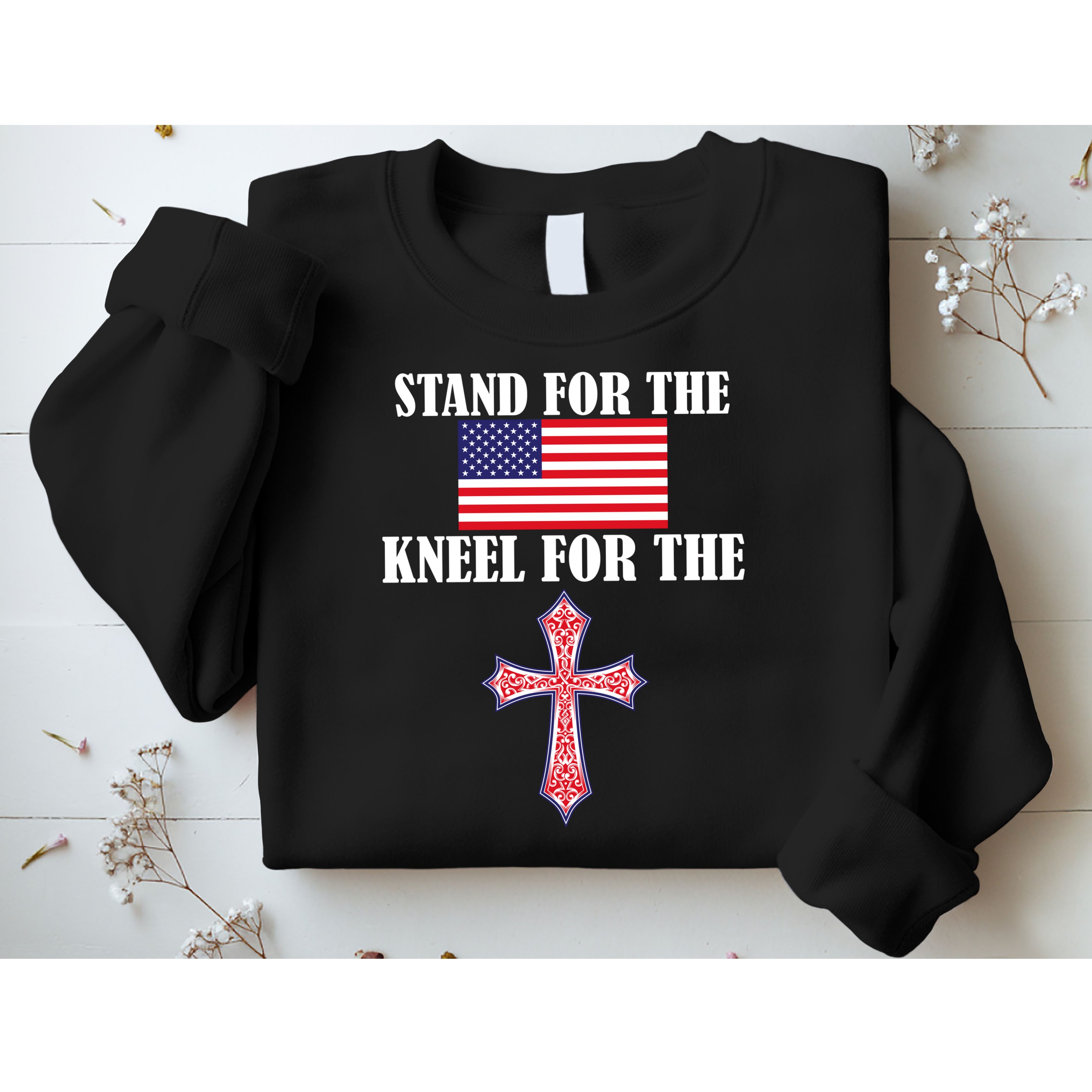 Stand For the Flag Kneel For the Cross National Anthem Sweatshirt