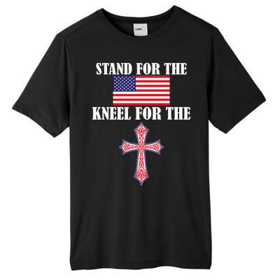 Stand For the Flag Kneel For the Cross National Anthem Tall Fusion ChromaSoft Performance T-Shirt