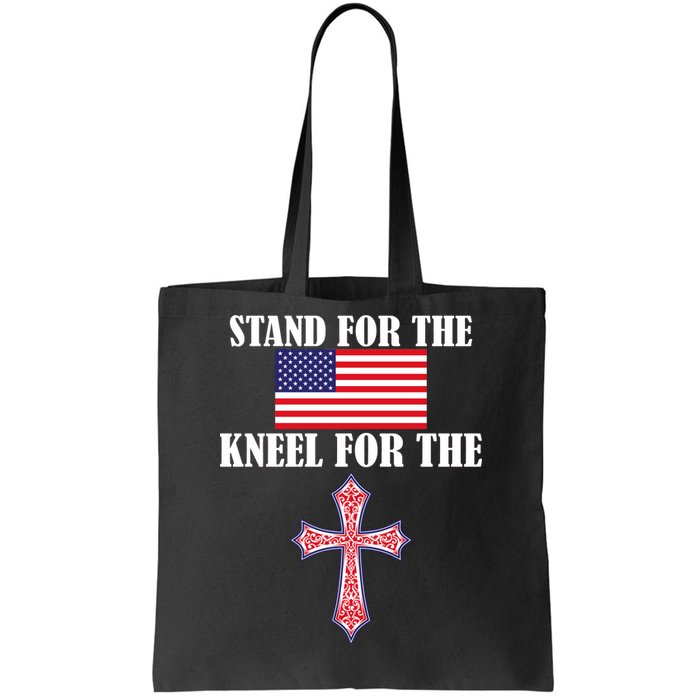 Stand For the Flag Kneel For the Cross National Anthem Tote Bag