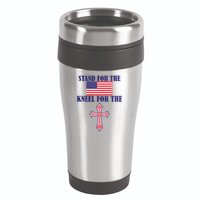 Stand For the Flag Kneel For the Cross National Anthem 16oz Travel Tumbler