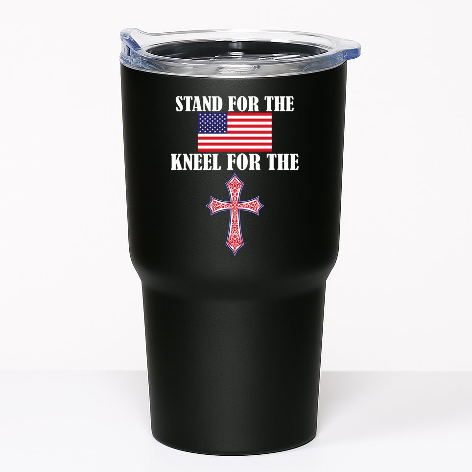 Stand For the Flag Kneel For the Cross National Anthem Tumbler