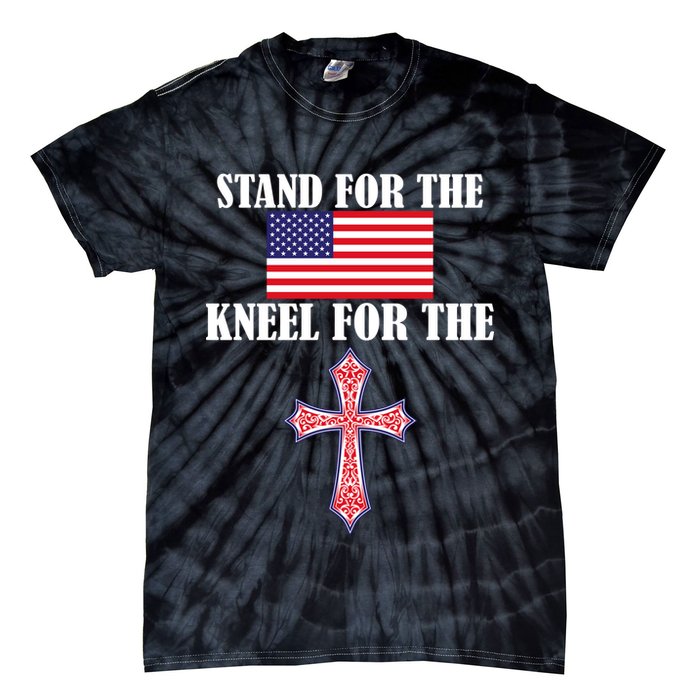 Stand For the Flag Kneel For the Cross National Anthem Tie-Dye T-Shirt