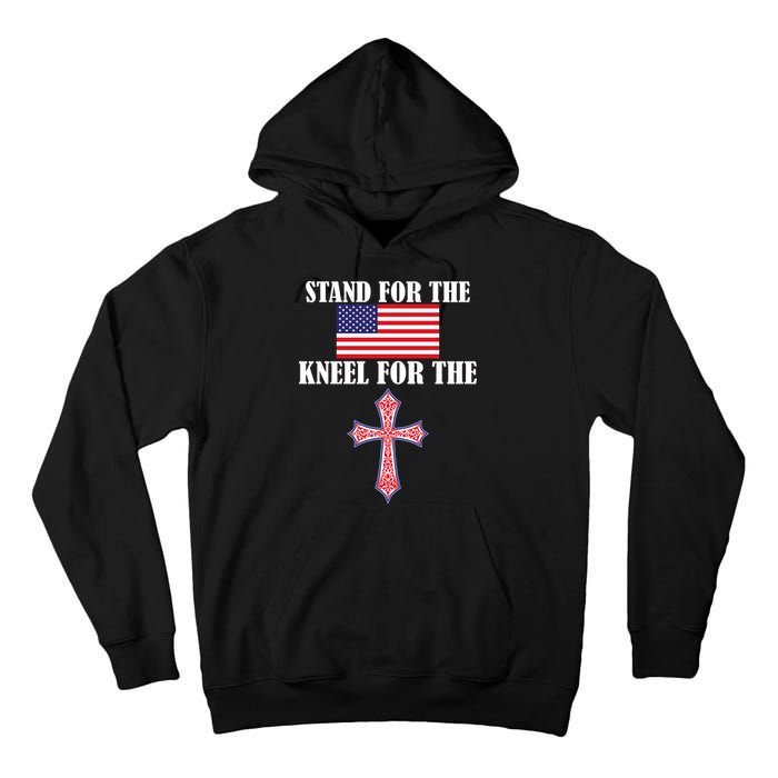 Stand For the Flag Kneel For the Cross National Anthem Tall Hoodie