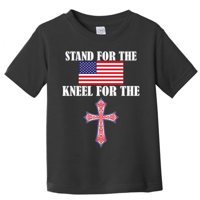 Stand For the Flag Kneel For the Cross National Anthem Toddler T-Shirt