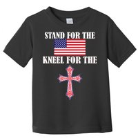 Stand For the Flag Kneel For the Cross National Anthem Toddler T-Shirt