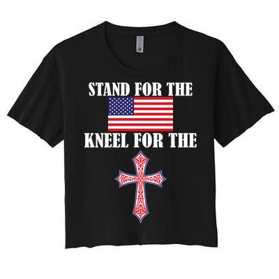 Stand For the Flag Kneel For the Cross National Anthem Women's Crop Top Tee