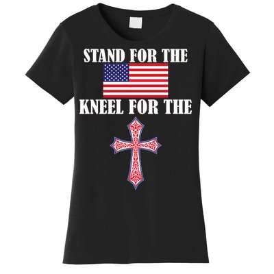 Stand For the Flag Kneel For the Cross National Anthem Women's T-Shirt