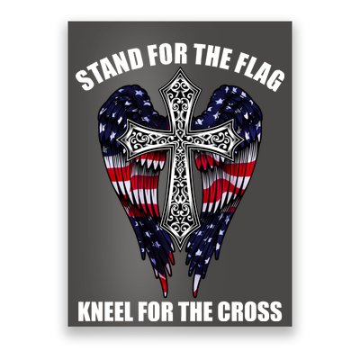 Stand For the Flag Kneel for the Cross USA Eagle Wings Poster