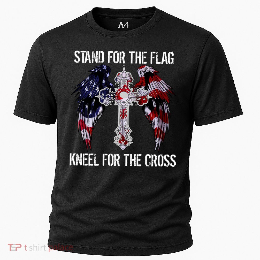Stand For The Flag Kneel For The Cross USA National Anthem Performance Shirt