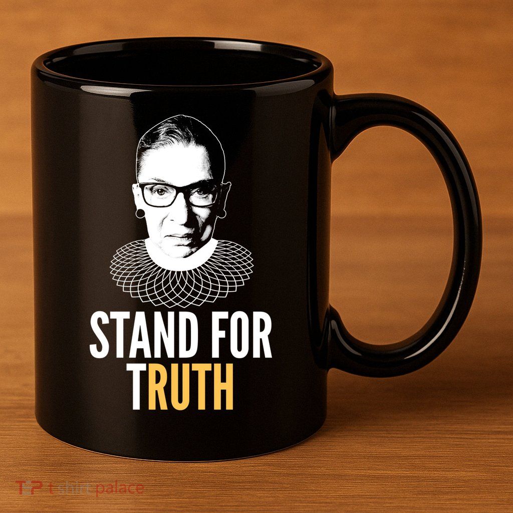 Stand For Truth Quote Ruth Bader Ginsburg Tribute 11oz C Handle Ceramic Mug