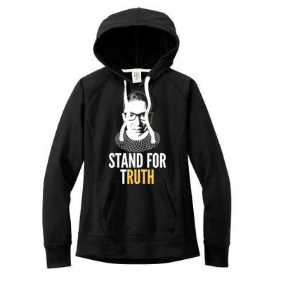 Stand For Truth Quote Ruth Bader Ginsburg Tribute Women's Fleece Hoodie