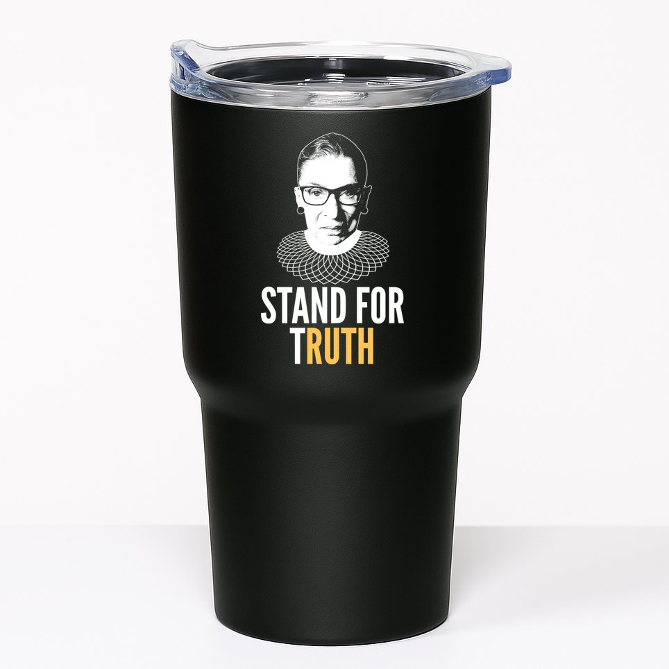 Stand For Truth Quote Ruth Bader Ginsburg Tribute Tumbler