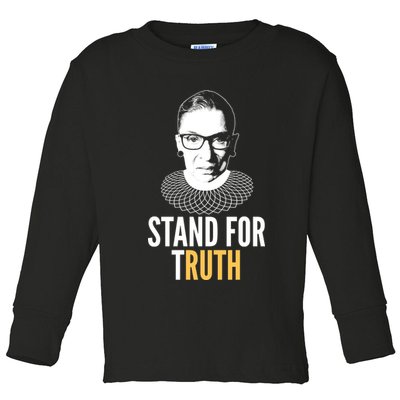 Stand For Truth Quote Ruth Bader Ginsburg Tribute Toddler Long Sleeve Shirt
