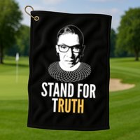 Stand For Truth Quote Ruth Bader Ginsburg Tribute Golf Towel