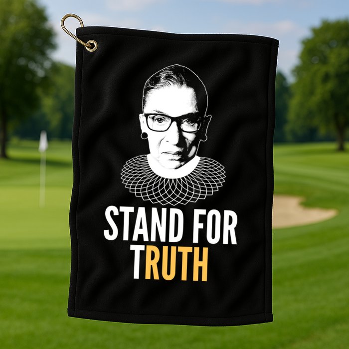 Stand For Truth Quote Ruth Bader Ginsburg Tribute Golf Towel