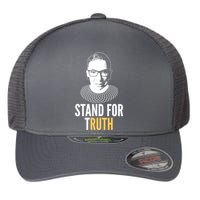 Stand For Truth Quote Ruth Bader Ginsburg Tribute Flexfit Unipanel Trucker Cap