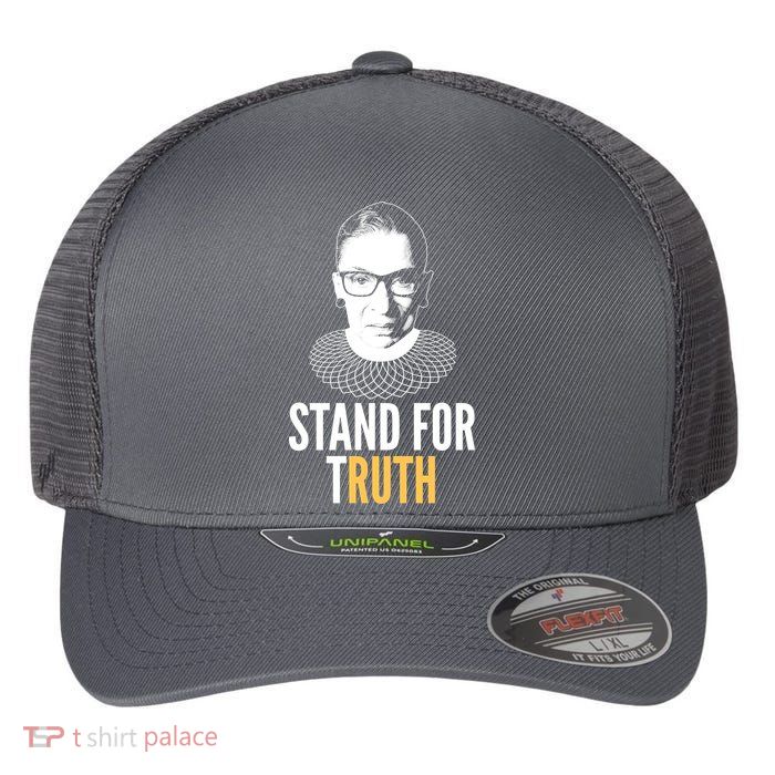 Stand For Truth Quote Ruth Bader Ginsburg Tribute Flexfit Unipanel Trucker Cap