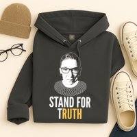 Stand For Truth Quote Ruth Bader Ginsburg Tribute Hoodie