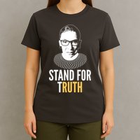 Stand For Truth Quote Ruth Bader Ginsburg Tribute T-Shirt