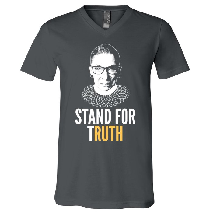 Stand For Truth Quote Ruth Bader Ginsburg Tribute V-Neck T-Shirt
