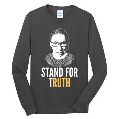 Stand For Truth Quote Ruth Bader Ginsburg Tribute Tall Long Sleeve T-Shirt