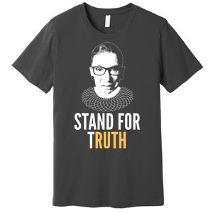 Stand For Truth Quote Ruth Bader Ginsburg Tribute Premium T-Shirt