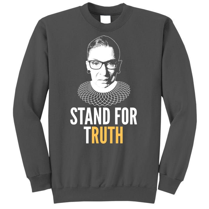 Stand For Truth Quote Ruth Bader Ginsburg Tribute Tall Sweatshirt