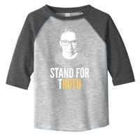 Stand For Truth Quote Ruth Bader Ginsburg Tribute Toddler Fine Jersey T-Shirt
