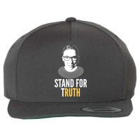 Stand For Truth Quote Ruth Bader Ginsburg Tribute Wool Snapback Cap