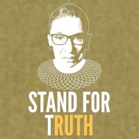Stand For Truth Quote Ruth Bader Ginsburg Tribute Garment-Dyed Women's Muscle Tee