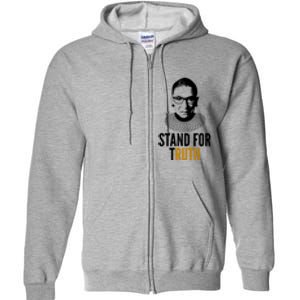 Stand For Truth Quote Ruth Bader Ginsburg Tribute Full Zip Hoodie