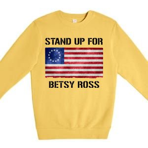 Stand Up For Betsy Ross Premium Crewneck Sweatshirt