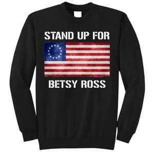 Stand Up For Betsy Ross Sweatshirt