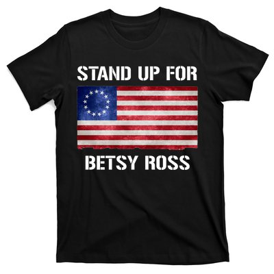 Stand Up For Betsy Ross T-Shirt