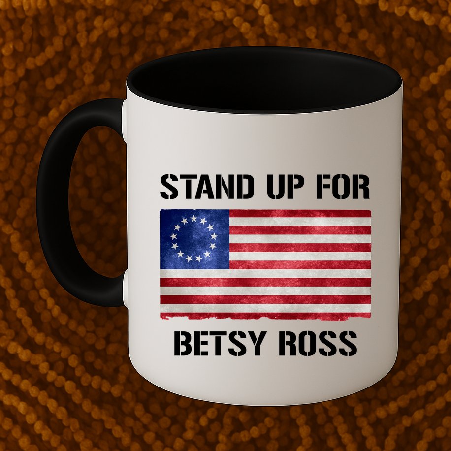 Stand Up For Betsy Ross Mug