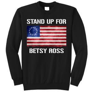 Stand Up For Betsy Ross Tall Sweatshirt