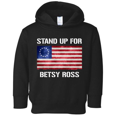 Stand Up For Betsy Ross Toddler Hoodie