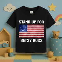 Stand Up For Betsy Ross Toddler T-Shirt