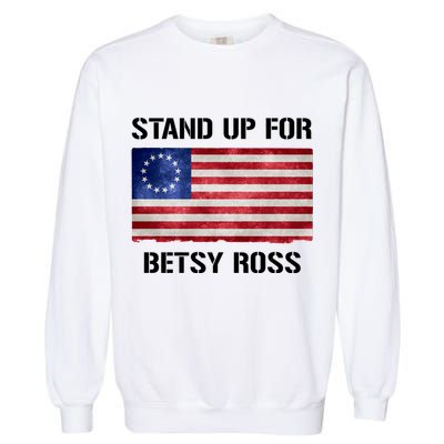 Stand Up For Betsy Ross Garment-Dyed Sweatshirt